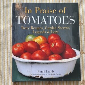 In Praise of Tomatoes Cookbook (Hardcover)
